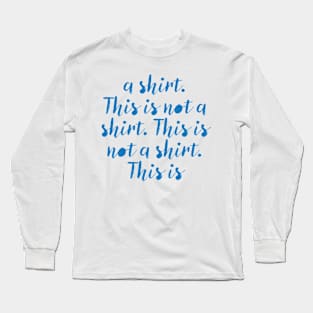 This is not a shirt Long Sleeve T-Shirt